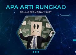 Arti Kata Rungkad Slot Adalah Apa Artinya Dalam Bahasa Gaul